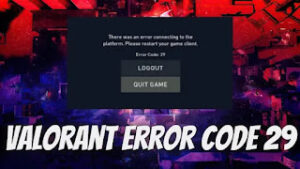 valorant error code 29 | How do I fix error code 29 on Val?