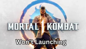 Mortal Kombat 1 Won’t Launching:How to Fix it