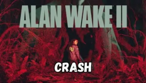 Alan Wake 2 crashing fix now