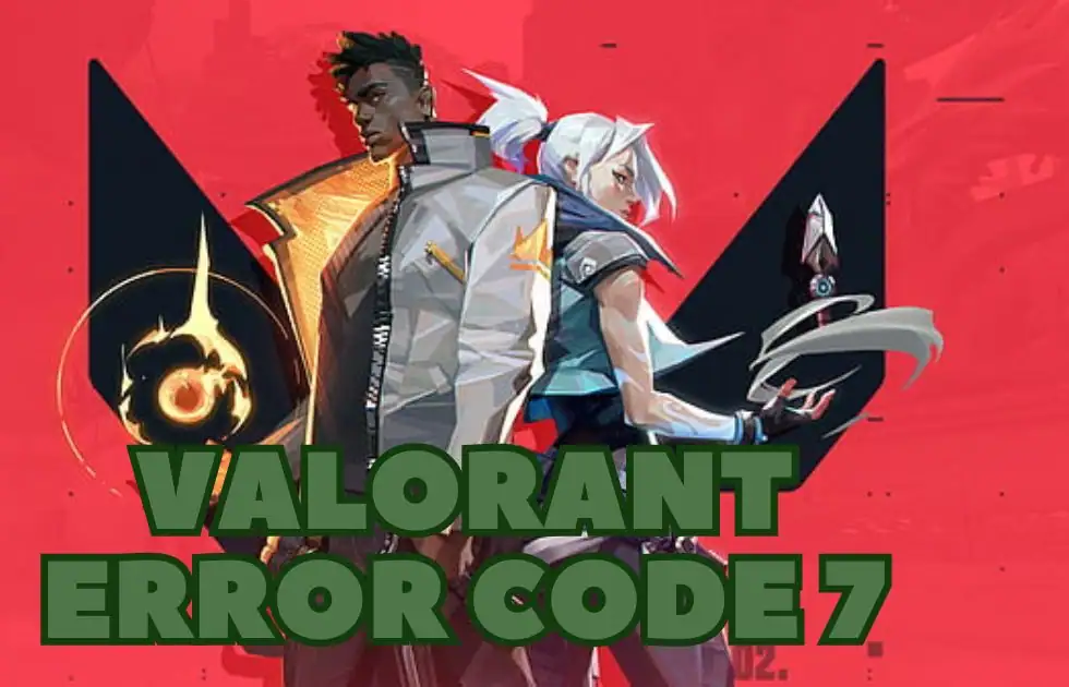 valorant error code 7