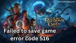 Fix failed to save game error code 516 baldur’s gate 3