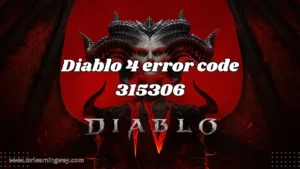 Diablo 4 error code 315306
