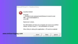 Fix Microsoft visual C++ Assertion Failed Error in Windows 11