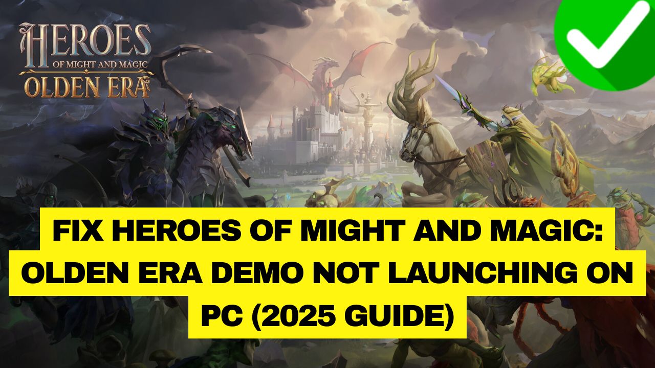 Heroes of Might and Magic Olden Era Not Launching