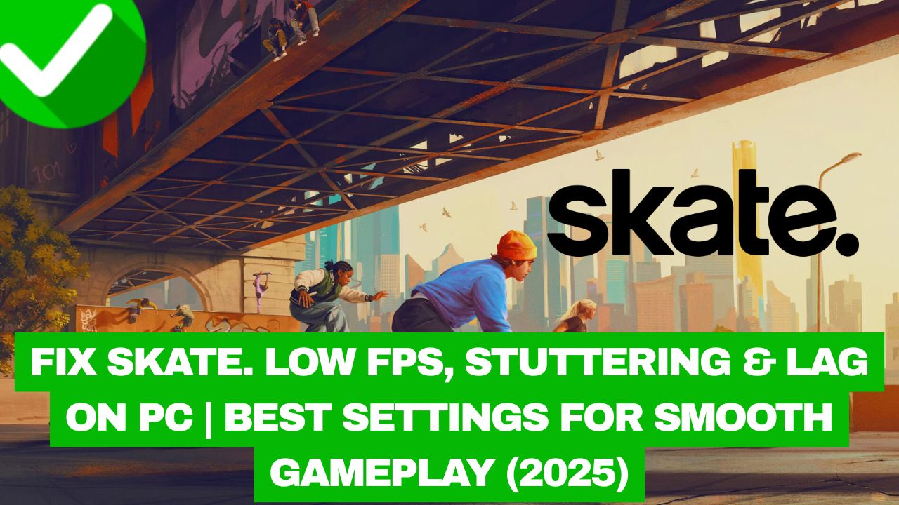 Skate low FPS PC