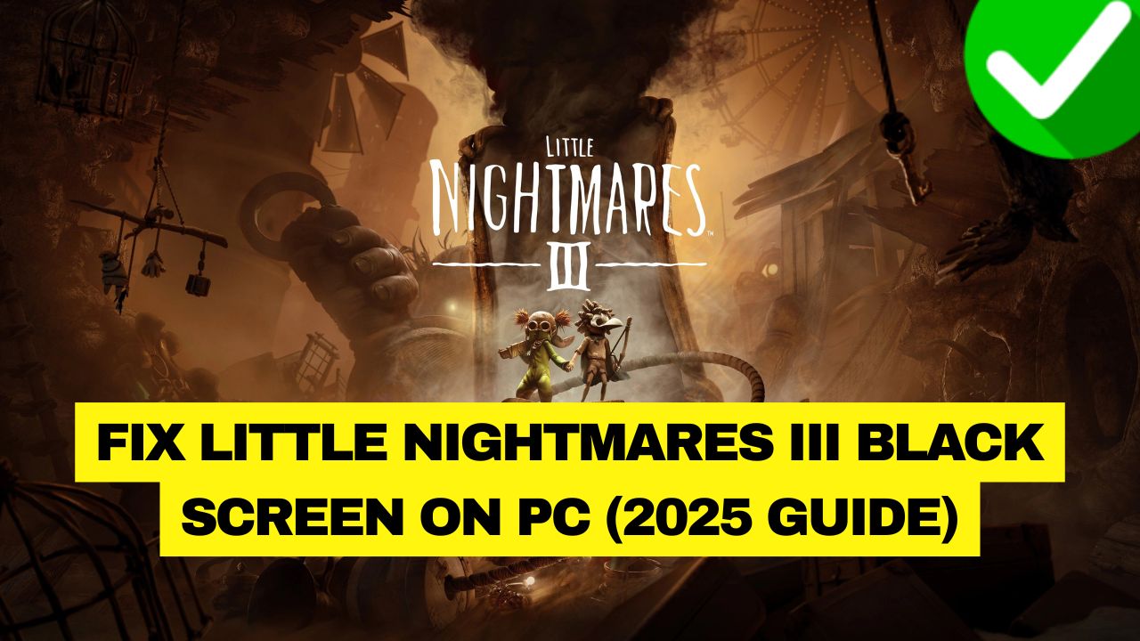 Little Nightmares 3 Black Screen
