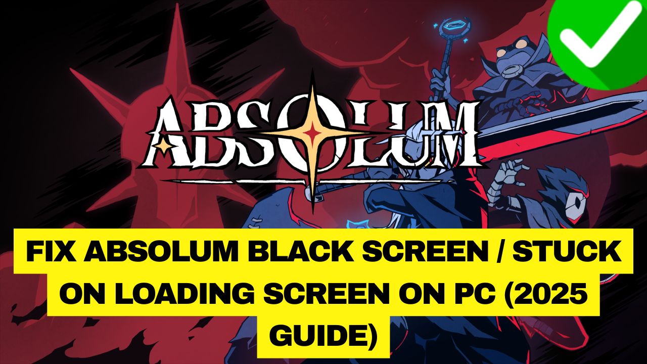 Absolum Black Screen PC