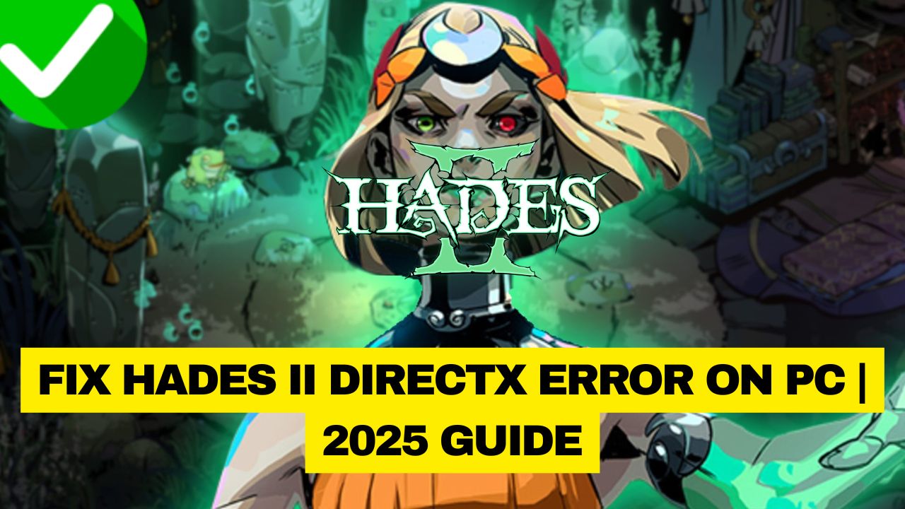 Hades II DirectX error PC