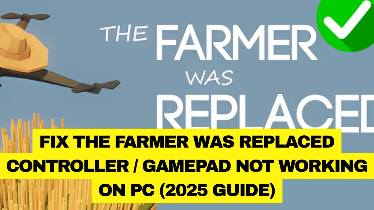 The Farmer Was Replaced Controller Not Working