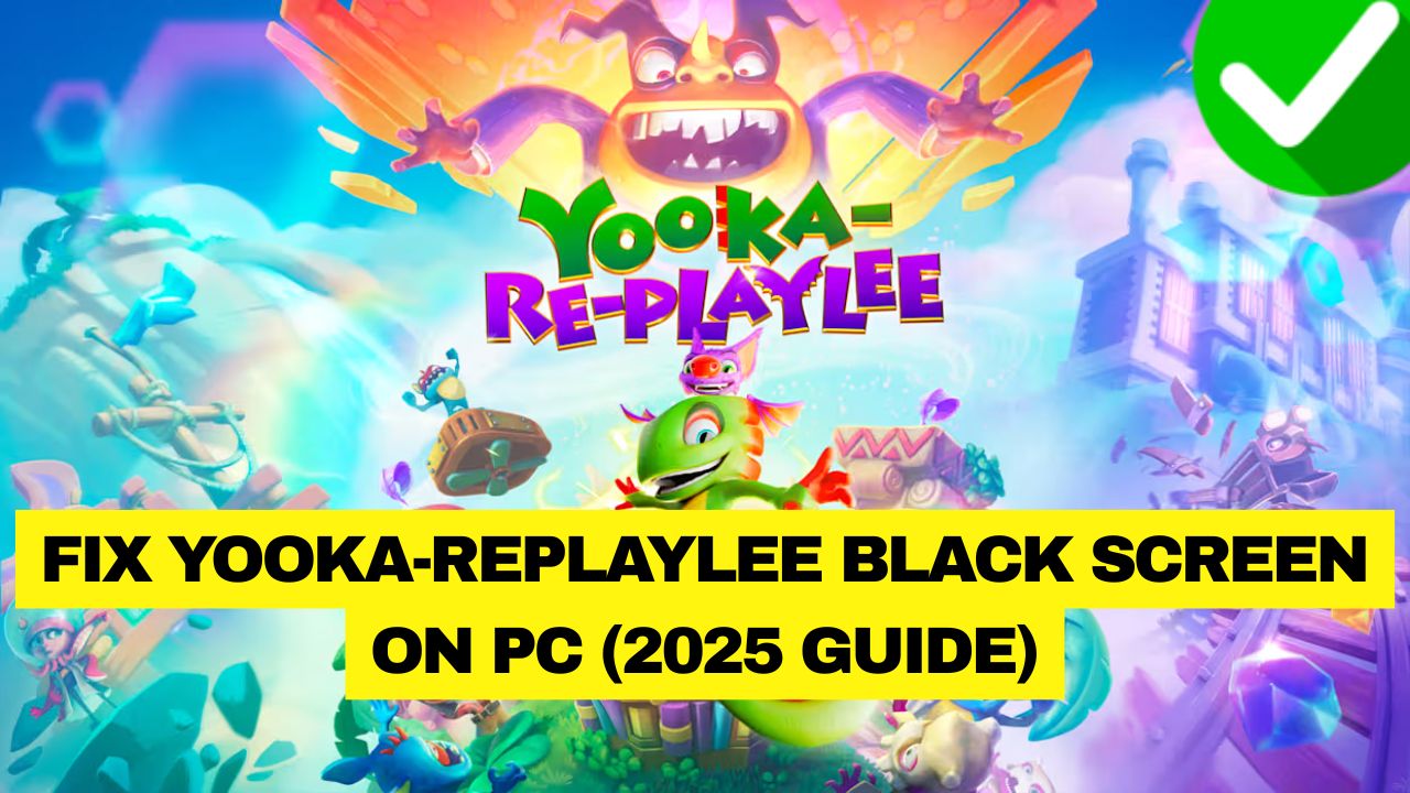 Yooka-Replaylee Black Screen