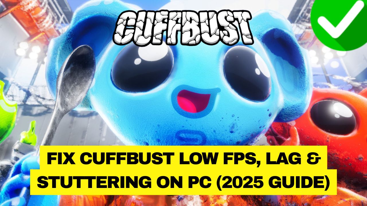 CUFFBUST Low FPS