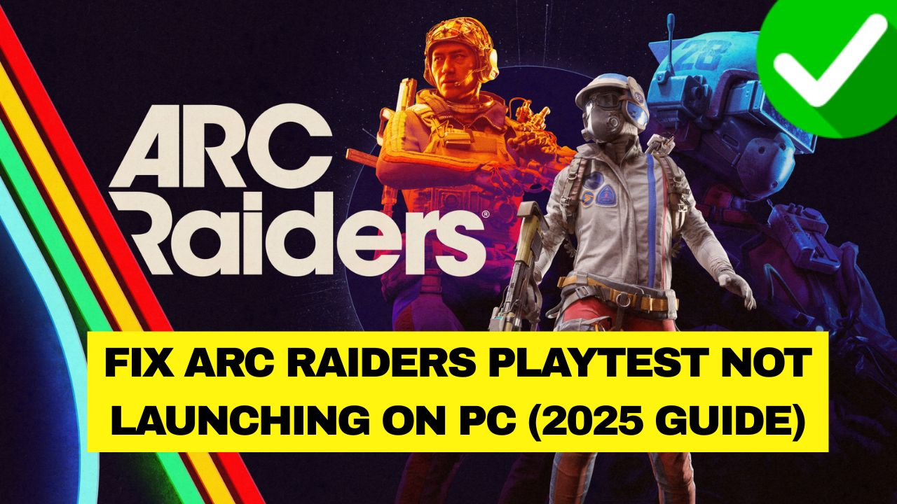 ARC Raiders Playtest Not Launching