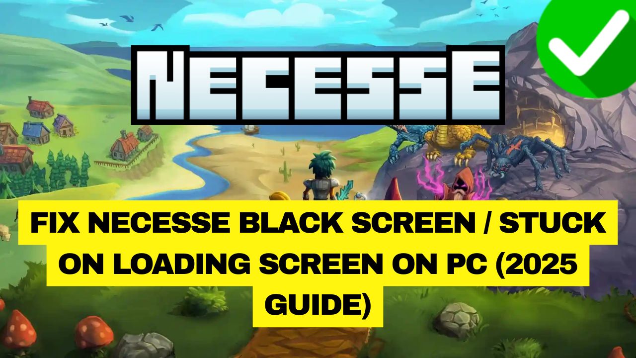 Necesse Black Screen