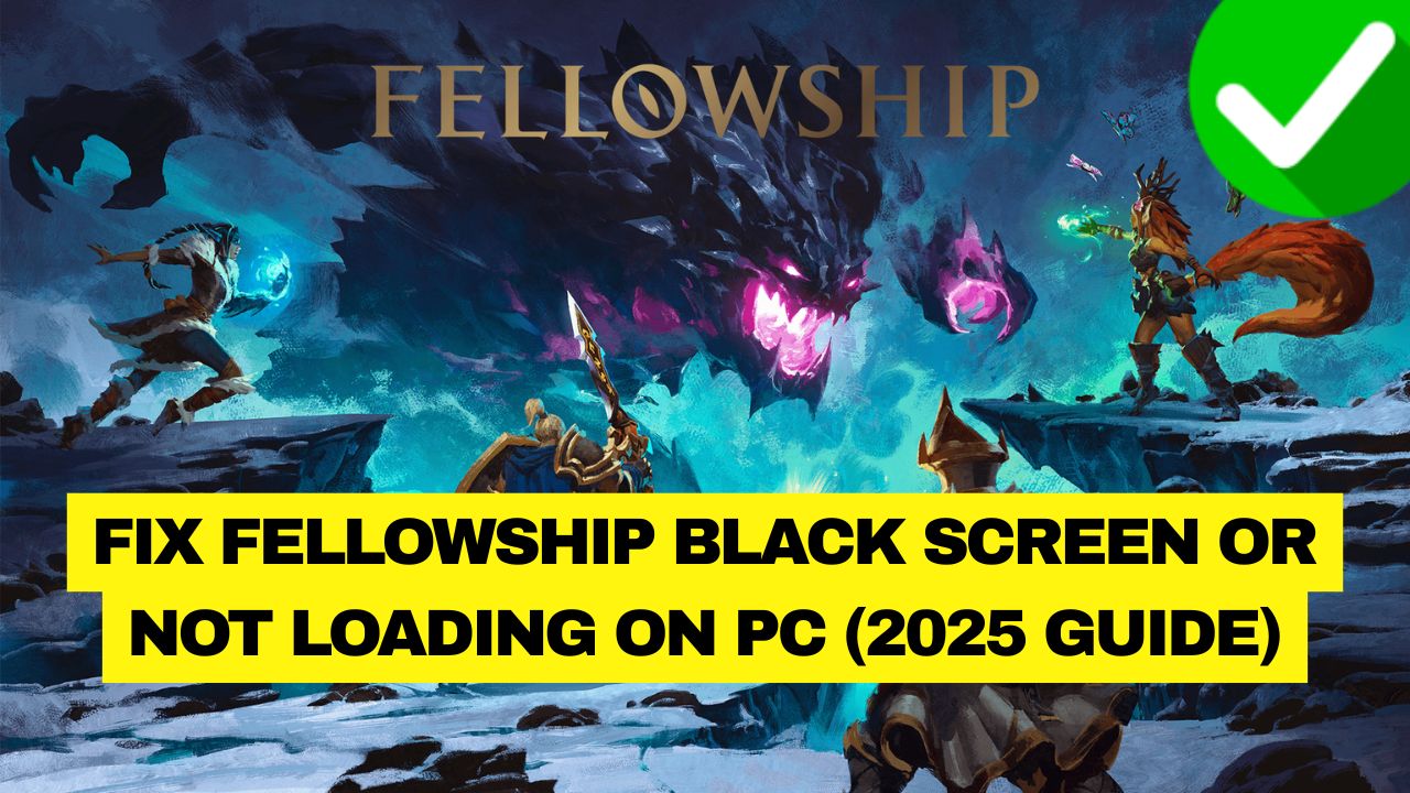 Fellowship Black Screen