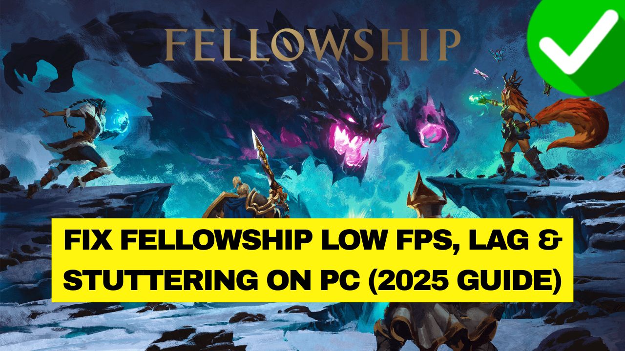 Fellowship Low FPS