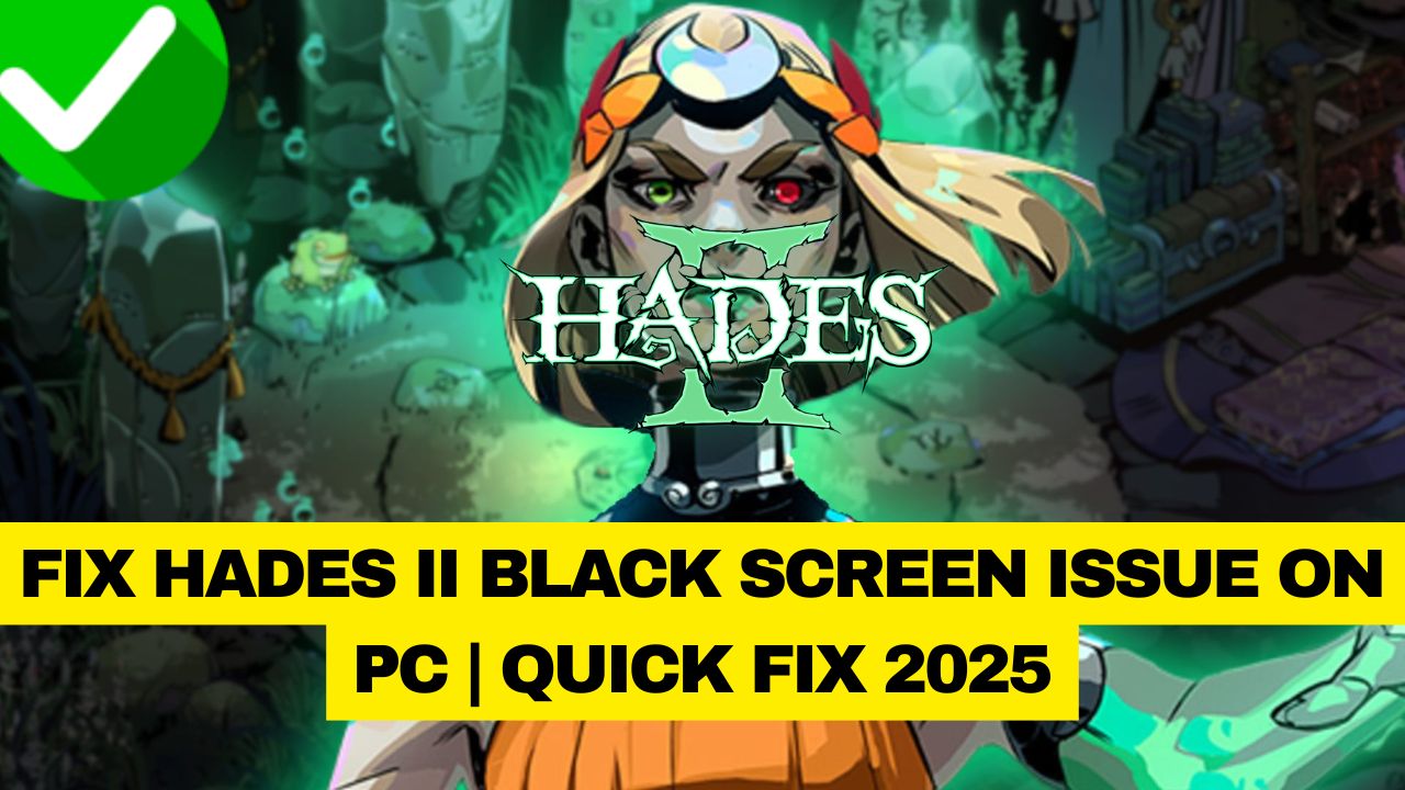 Hades II black screen PC