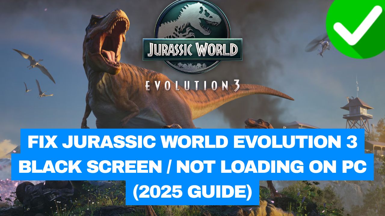 Jurassic World Evolution 3 Black Screen