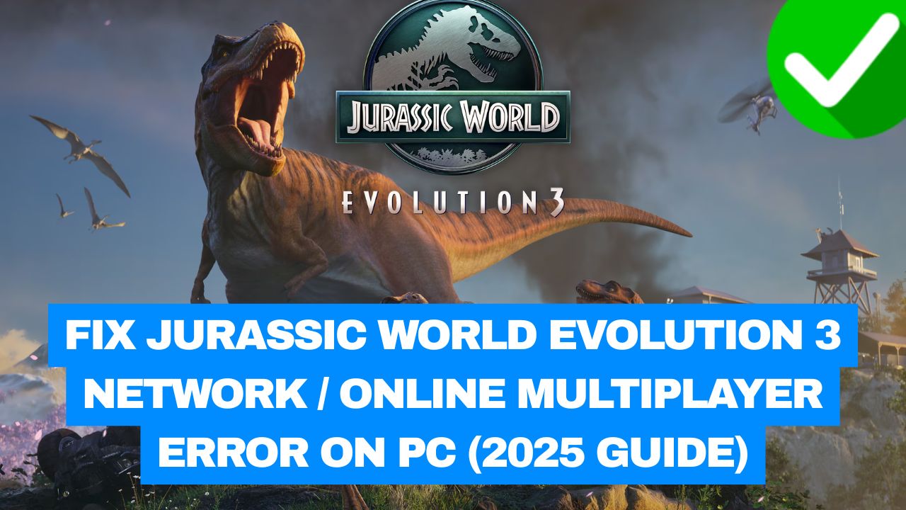 Jurassic World Evolution 3 Network Error