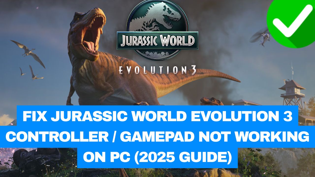 Jurassic World Evolution 3 Controller Issue