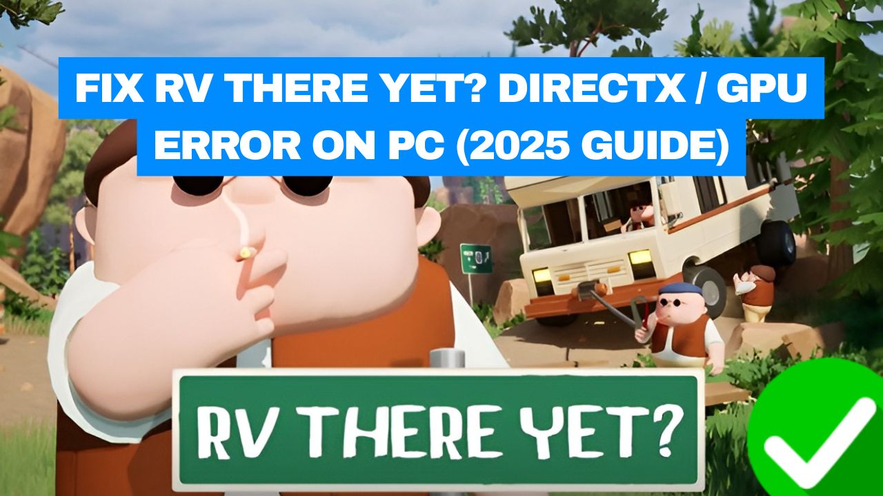 RV There Yet DirectX Error