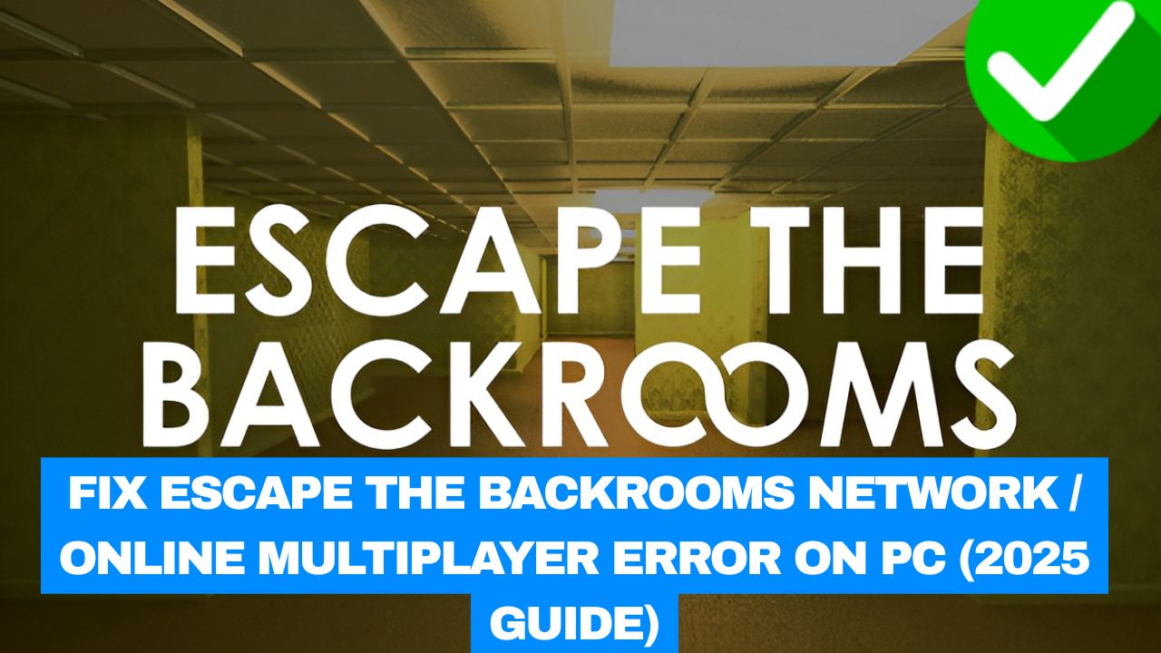 Escape the Backrooms Network Error