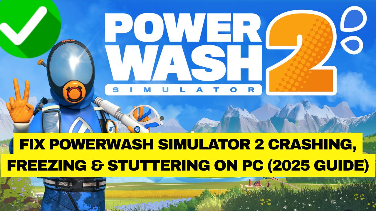 PowerWash Simulator 2 Crashing PC