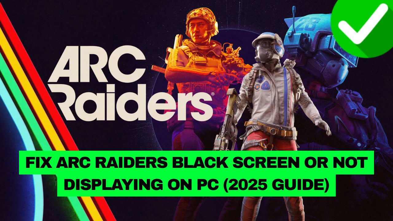 ARC Raiders Black Screen