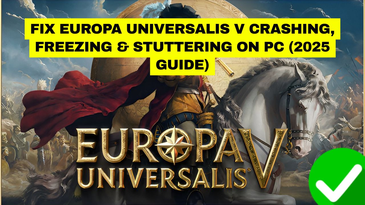 Europa Universalis V Crashing