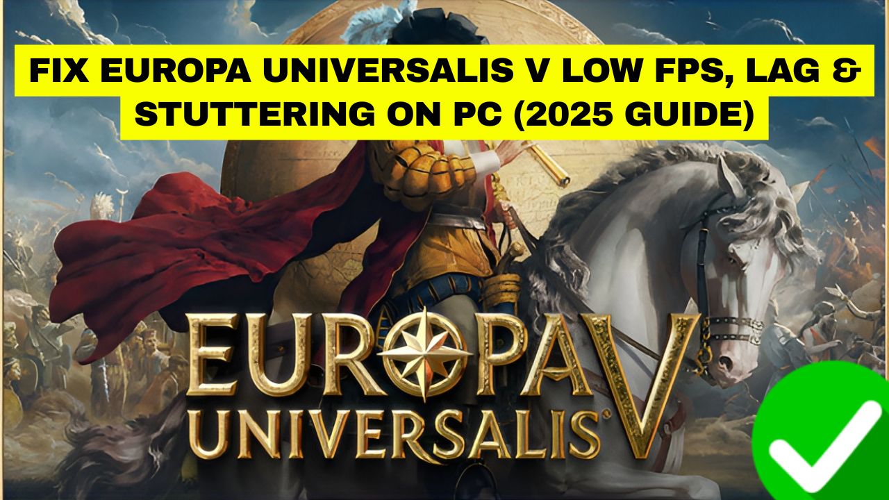 Europa Universalis V Low FPS