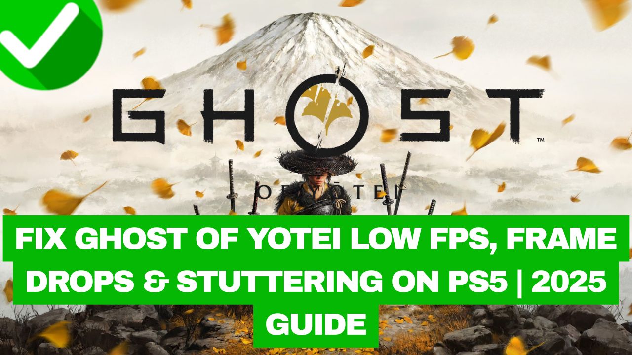 Ghost of Yotei Low FPS