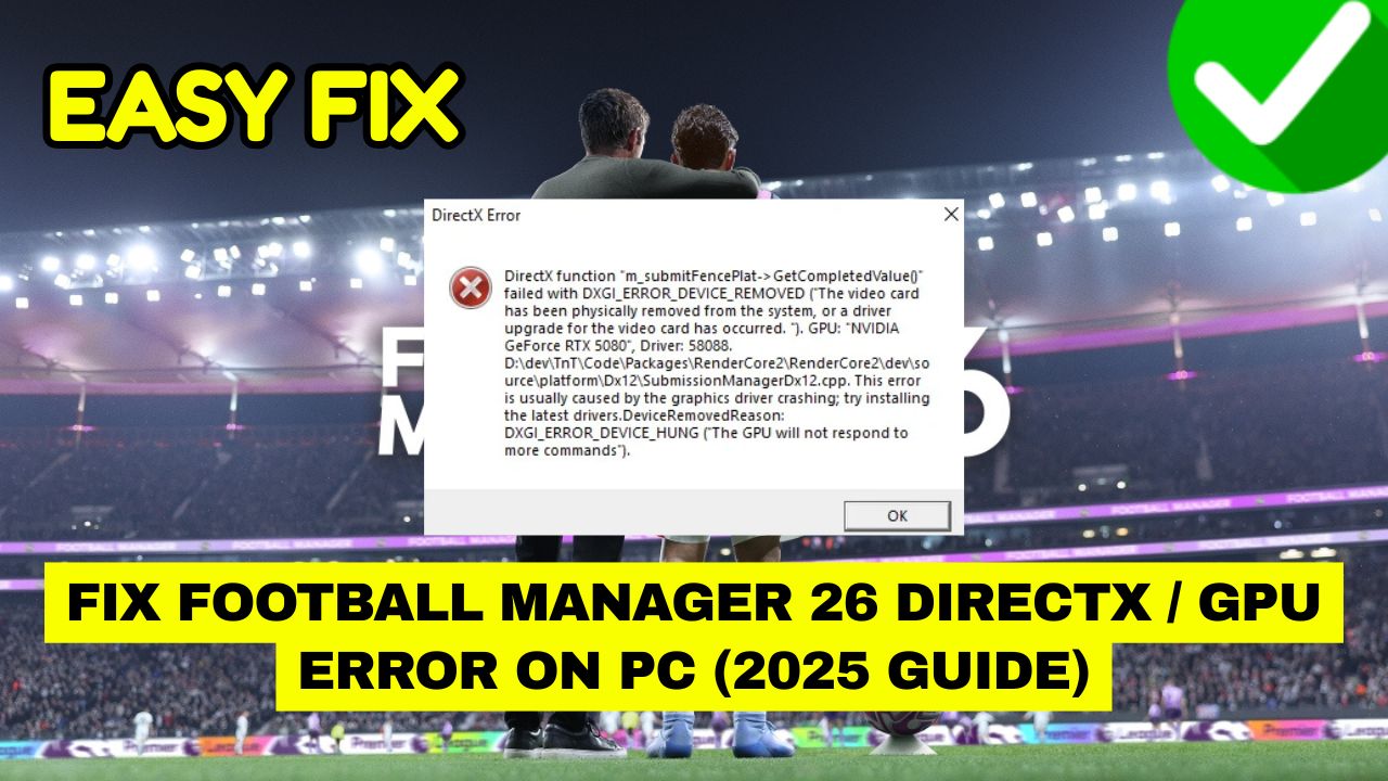 Football Manager 26 DirectX Error