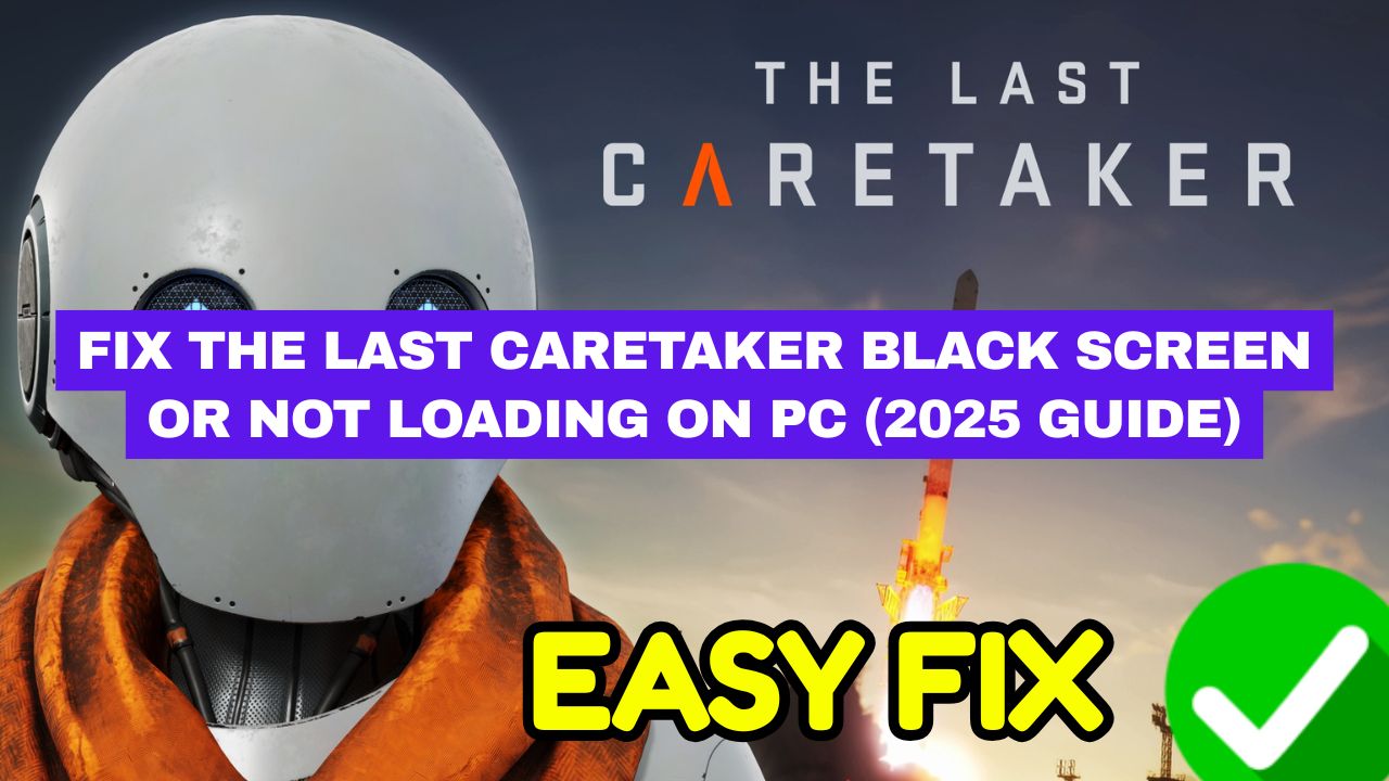 The Last Caretaker Black Screen