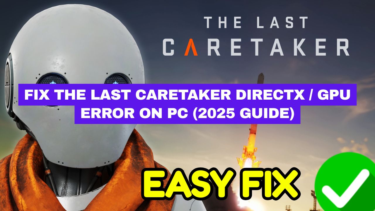 The Last Caretaker DirectX Error