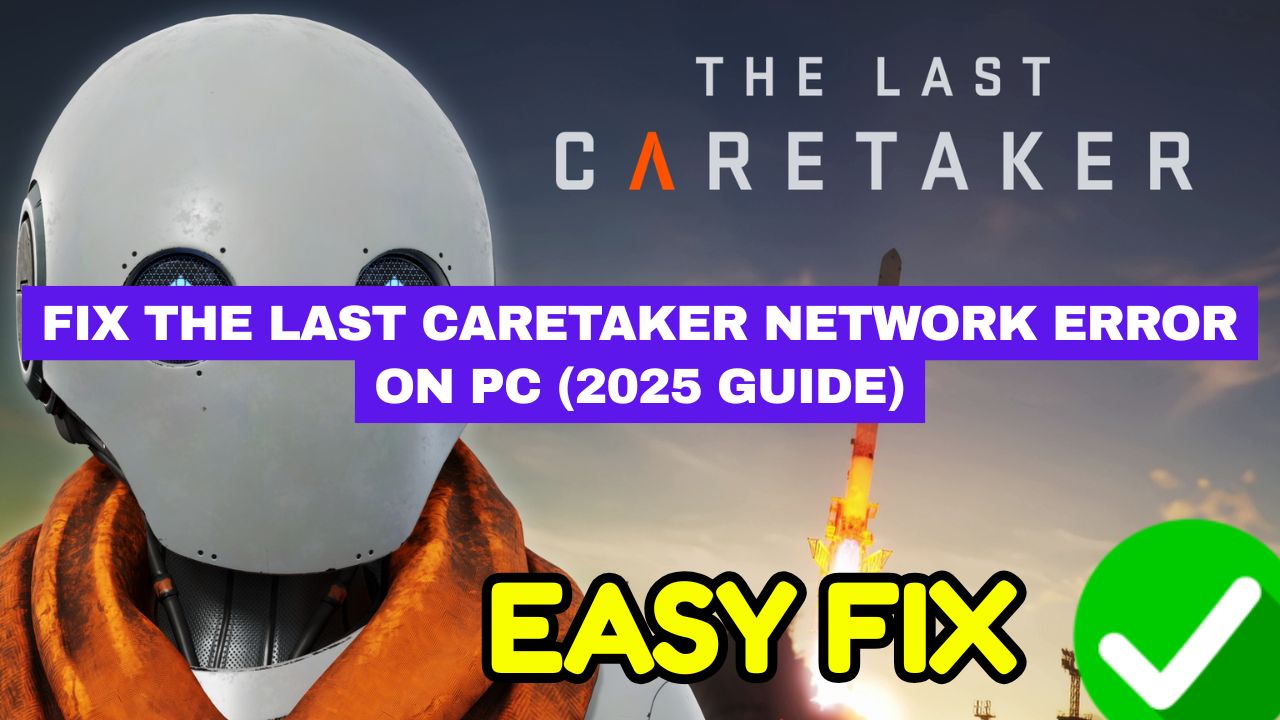 The Last Caretaker Network Error