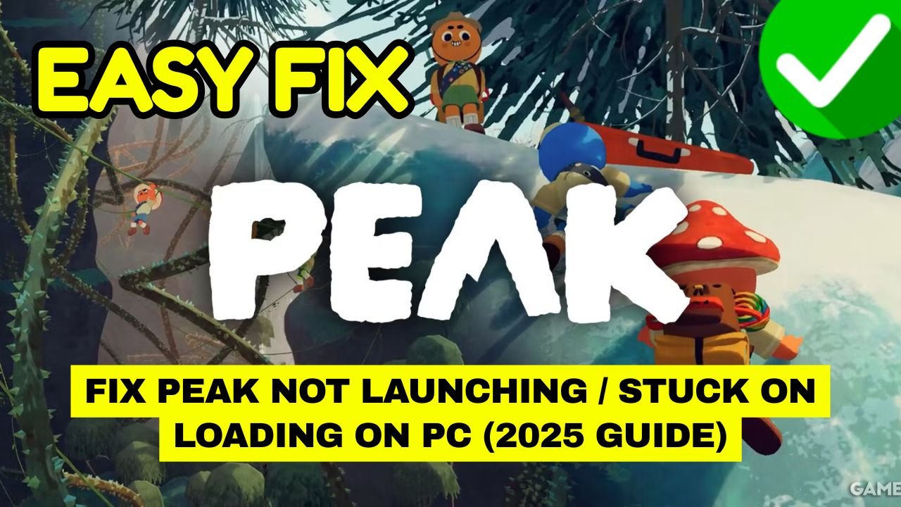 PEAK Not Launching