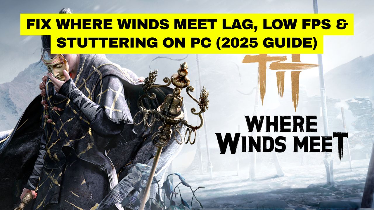 Where Winds Meet Low FPS