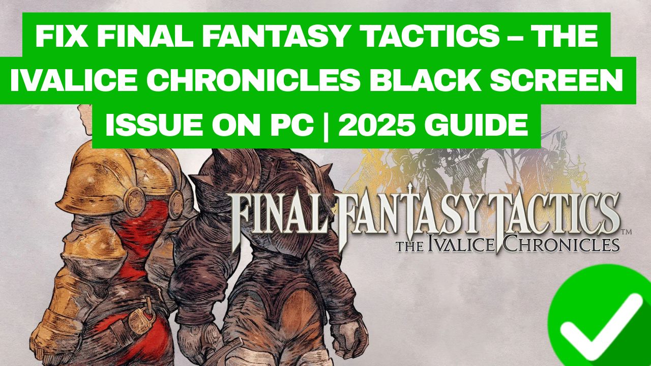 Final Fantasy Tactics black screen