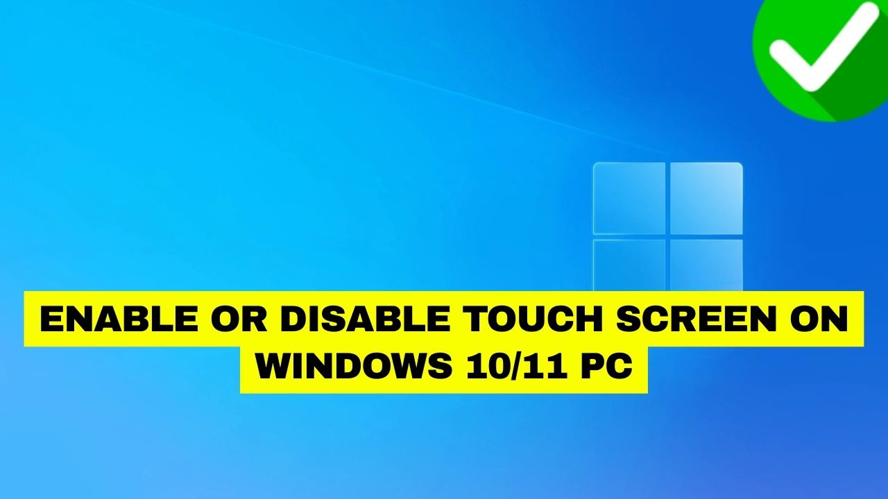 Enable or Disable Touch Screen on Windows 10/11 PC
