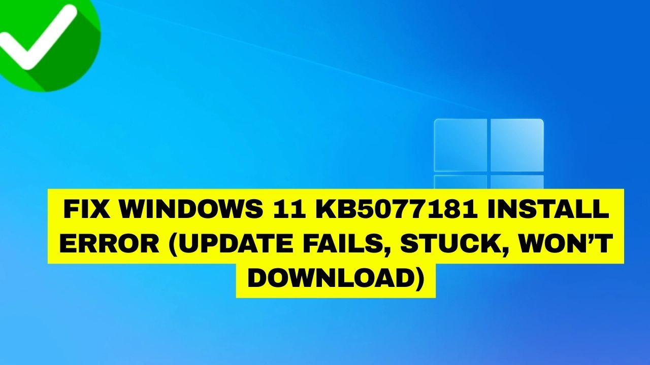 Fix Windows 11 KB5077181 Install Error