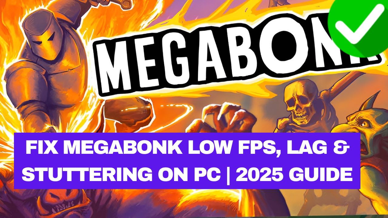 Megabonk low FPS PC