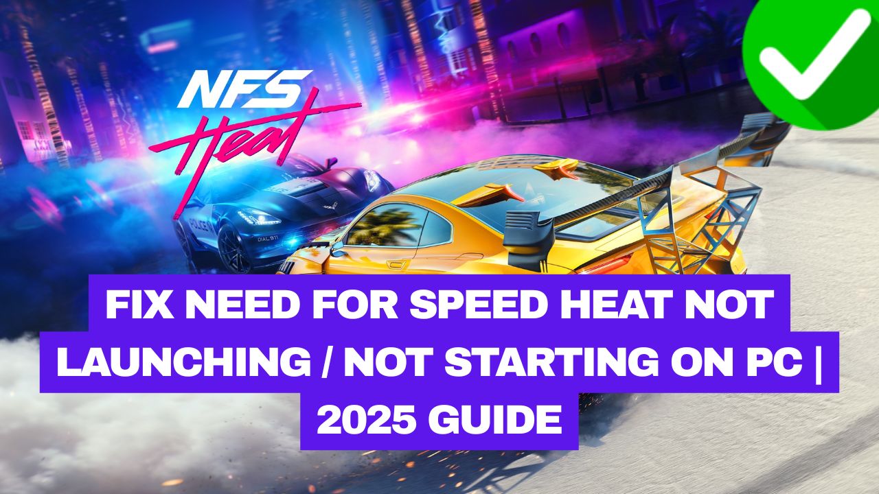 NFS Heat Not Launching