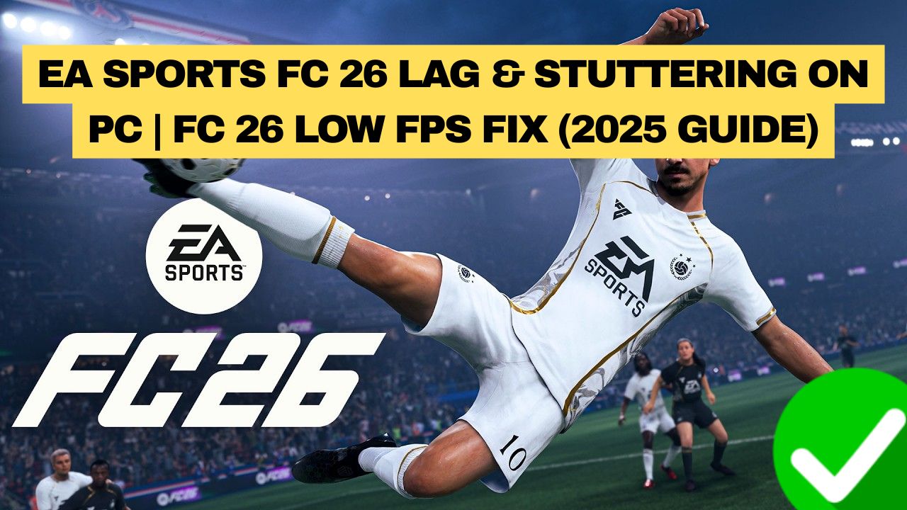 EA Sports FC 26 Lag Fix
