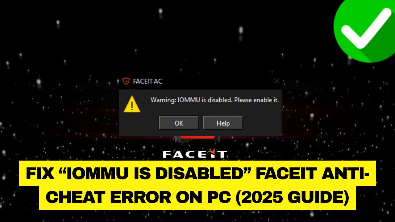FACEIT IOMMU Disabled Error