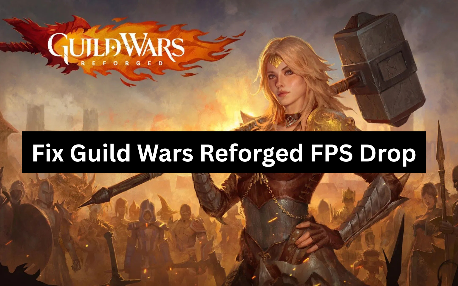 Fix Guild Wars Reforged FPS Drop