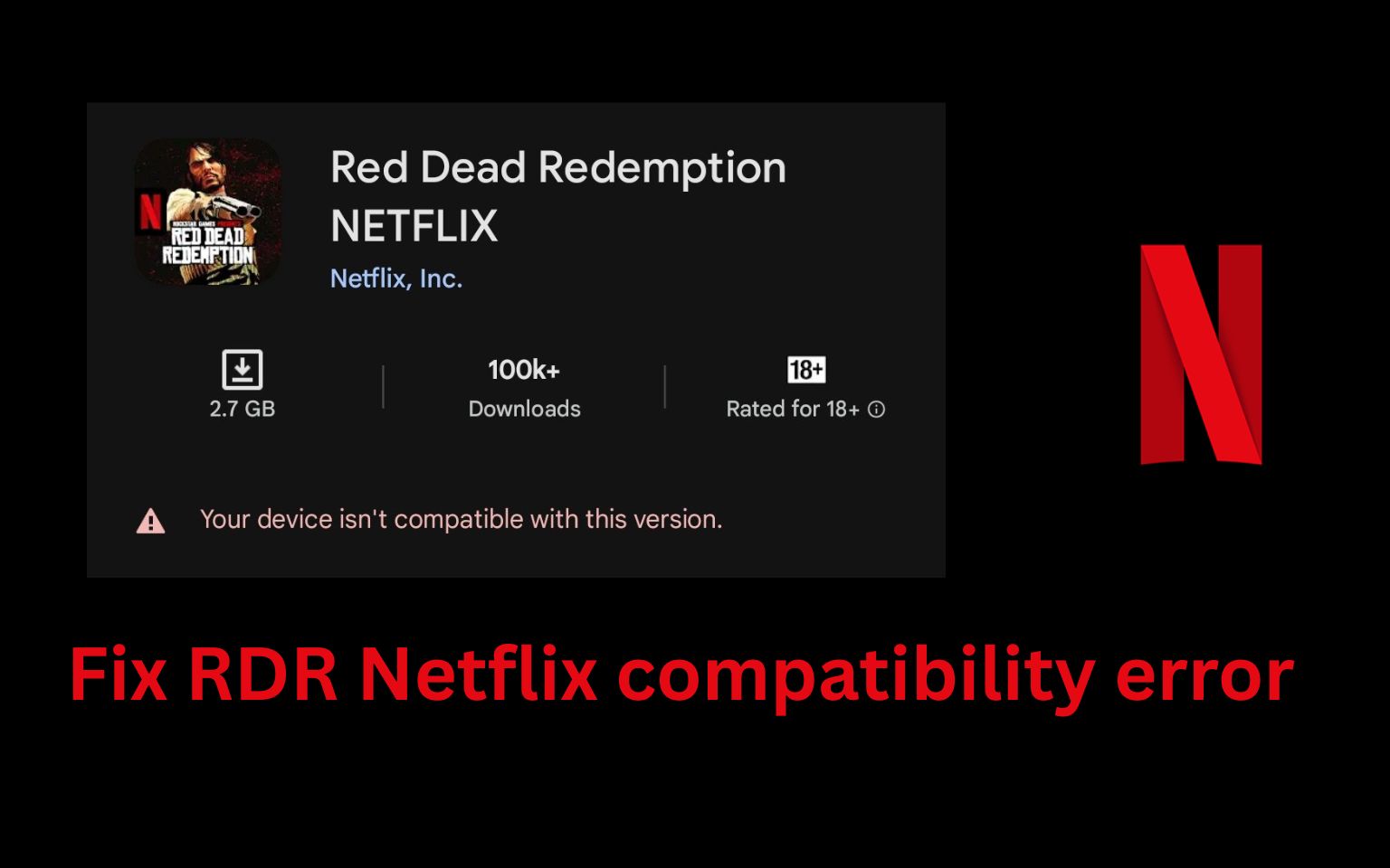 Fix RDR Netflix Compatibility Error – Your Device Isn't Supported